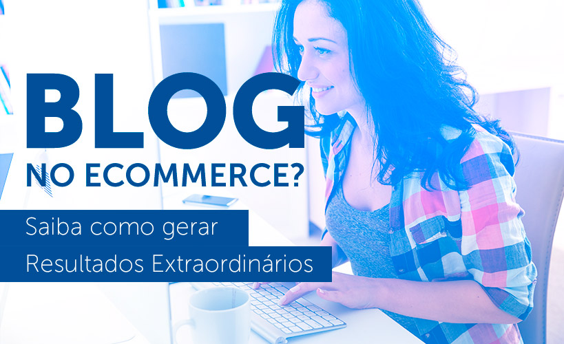 Idealize Tecnologia - Como gerar resultados extraordinários utilizando Blog no e-commerce (3)