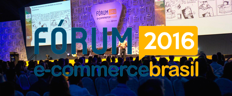 Idealize Tecnologia presente no maior evento de E-Commerce da América Latina, o Fórum de E-Commerce Brasil 2016