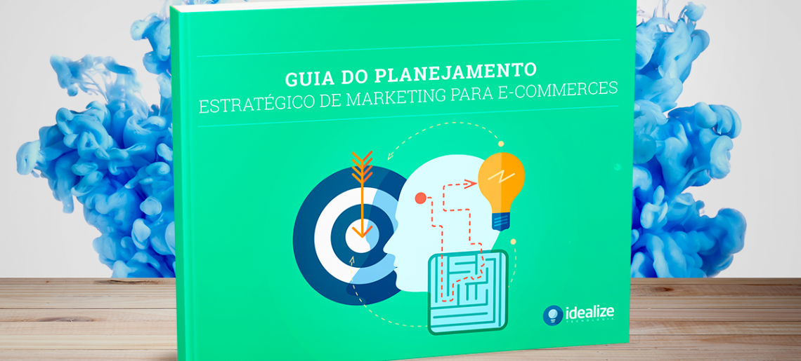 Ebook: Guia do Planejamento Estratégico de Marketing para E-commerces