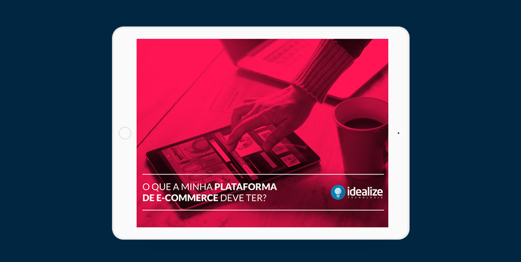 Ebook: O que a minha plataforma de e-commerce deve ter?