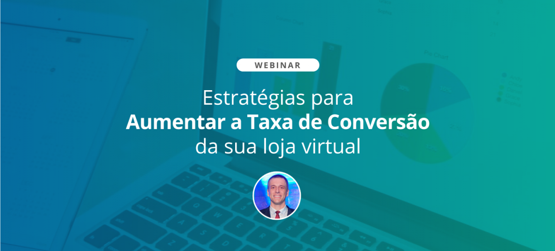 Estratégias para Aumentar a Taxa de Conversão da sua loja virtual