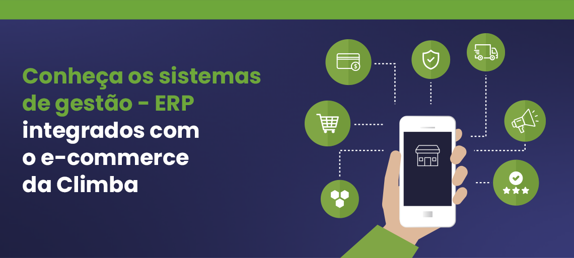 Conheça os sistemas de gestão – ERP integrados com o e-commerce da Climba