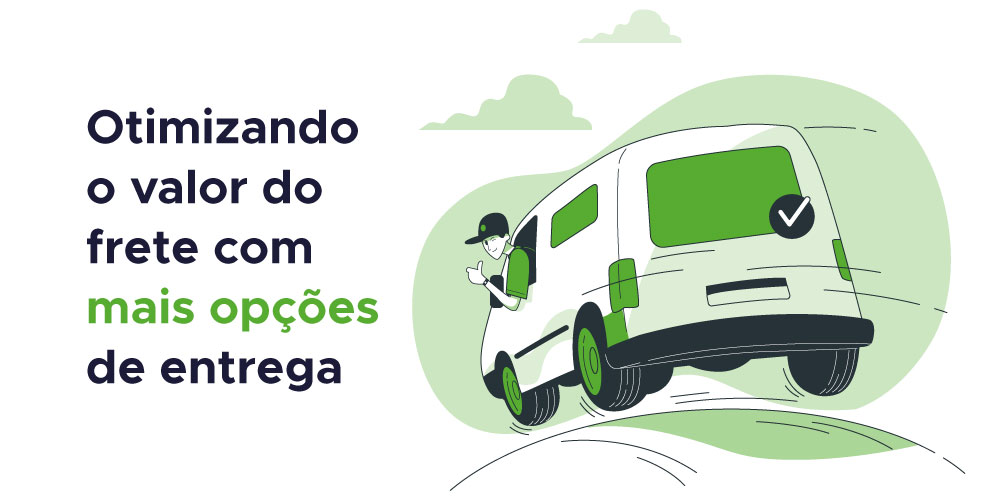 Otimizando o valor do frete com mais opções de entrega