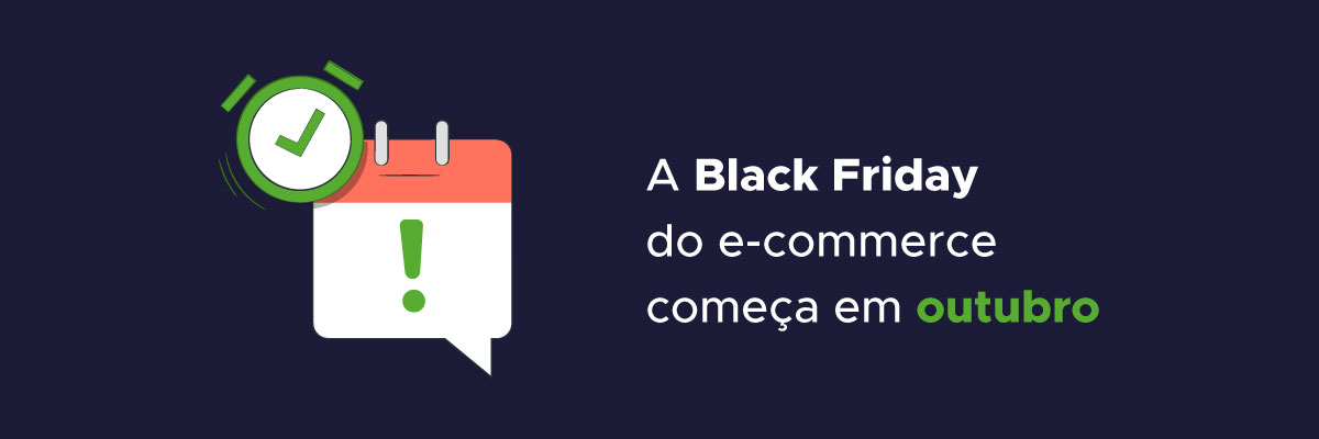A Black Friday do e-commerce começa em outubro